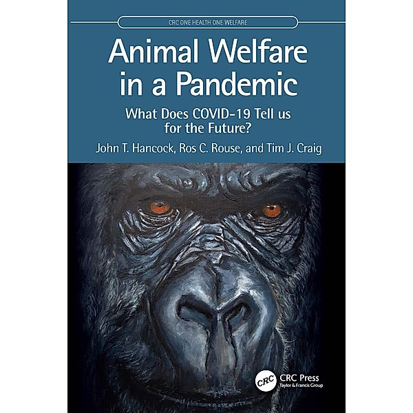 Animal Welfare in a Pandemic, John T. Hancock, Ros C. Rouse, Tim J. Craig