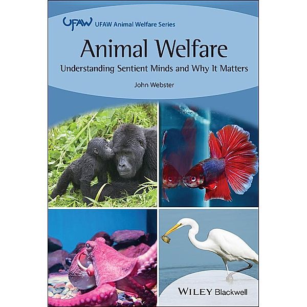Animal Welfare / UFAW Animal Welfare, John Webster