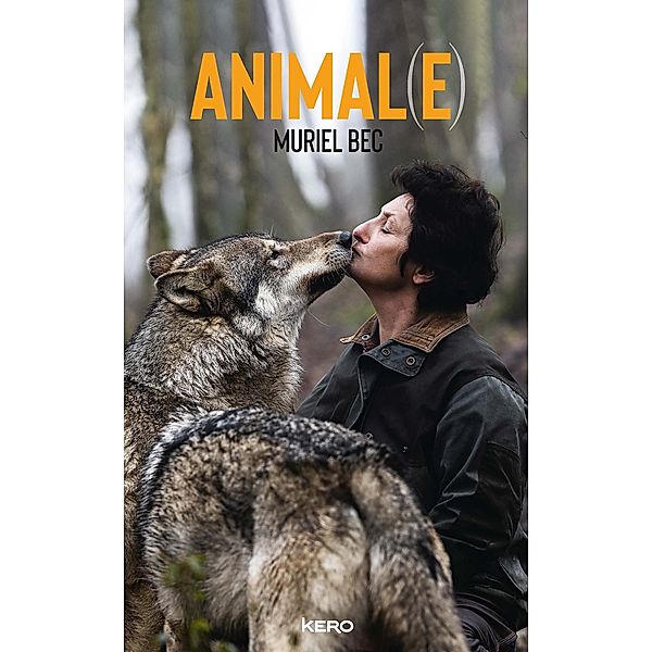 Animal(e) / Biographie/Autobiographie, Muriel Bec