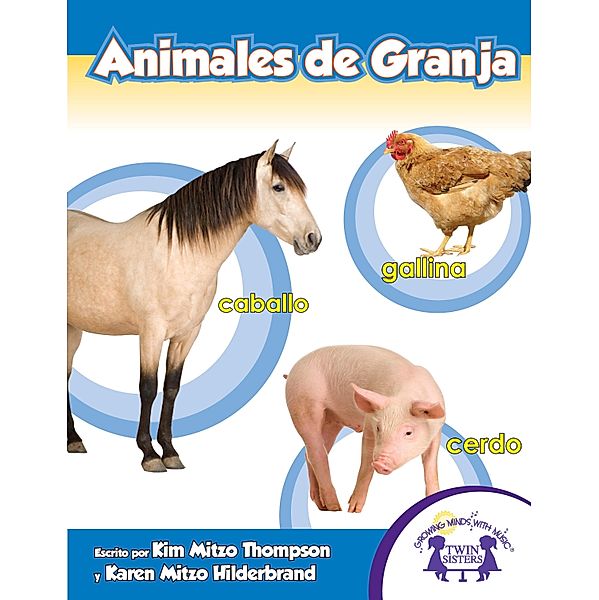 Animales de Granja, Karen Mitzo Hilderbrand, Kim Mitzo Thompson