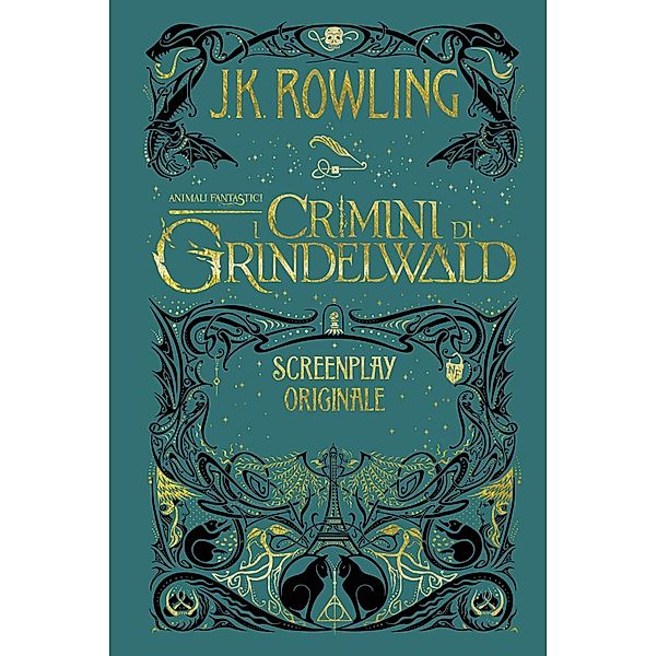 Animali Fantastici: I Crimini di Grindelwald - Screenplay Originale, J.K. Rowling