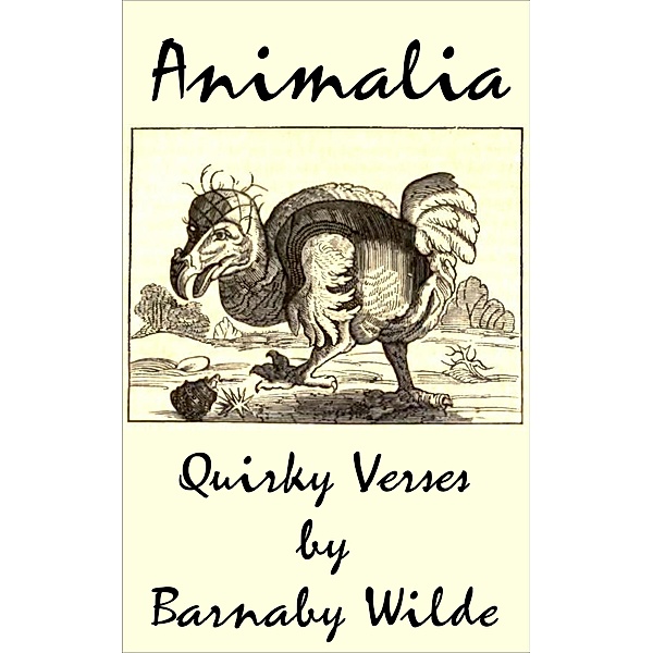 Animalia (Quirky Verse, #1) / Quirky Verse, Barnaby Wilde