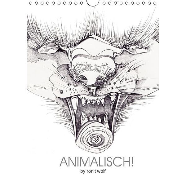 Animalisch! (Wandkalender 2017 DIN A4 hoch), Ronit Wolf
