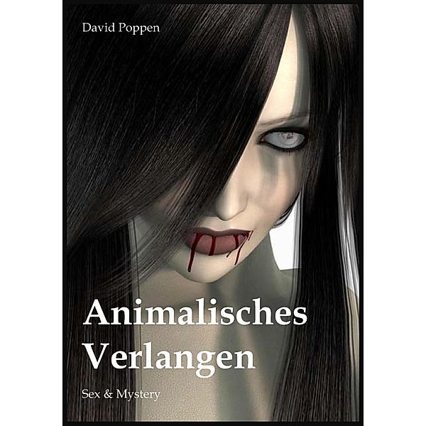 Animalisches Verlangen, David Poppen