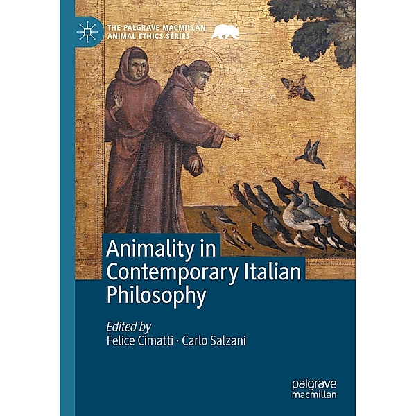Animality in Contemporary Italian Philosophy / The Palgrave Macmillan Animal Ethics Series