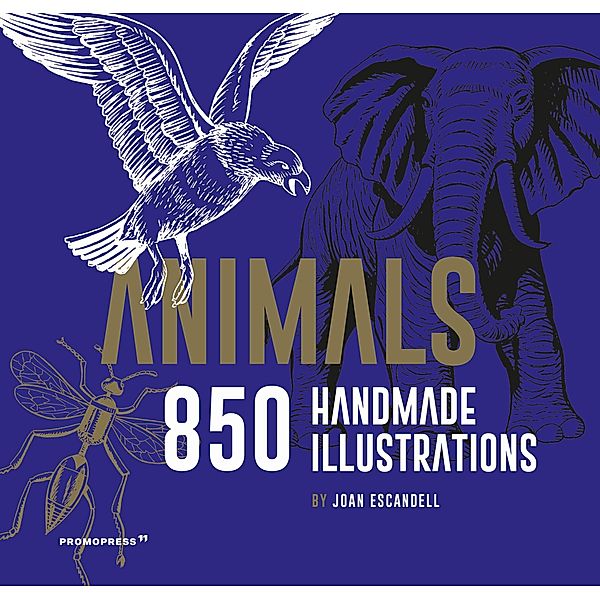 Animals: 850 Handmade Illustrations, Joan Escandell
