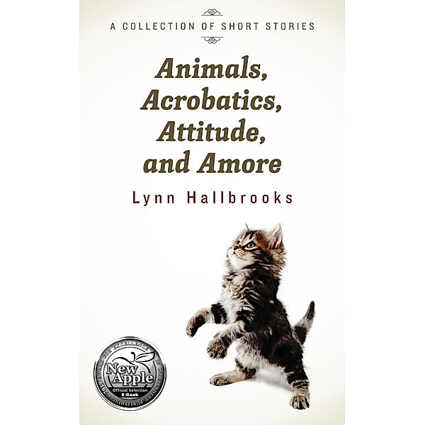 Animals, Acrobatics, Attitude, and Amore, Lynn Hallbrooks