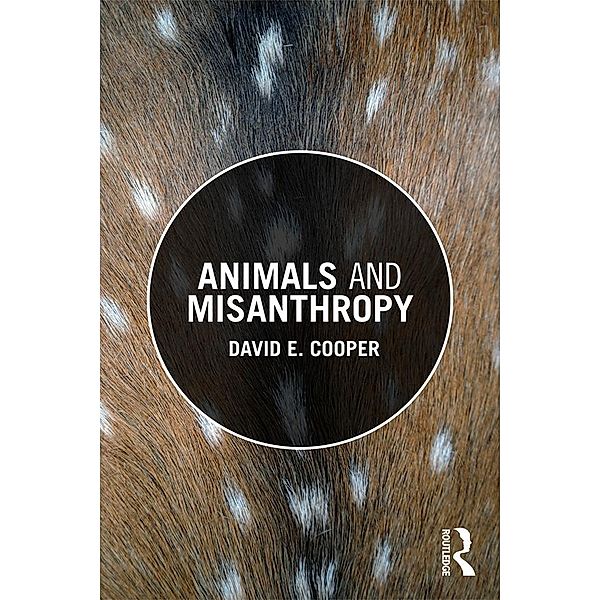 Animals and Misanthropy, David Cooper