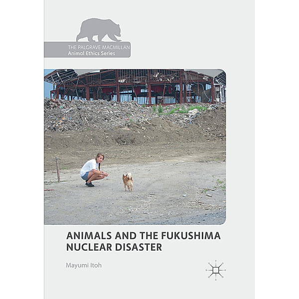Animals and the Fukushima Nuclear Disaster, Mayumi Itoh