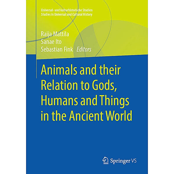 Animals and their Relation to Gods, Humans and Things in the Ancient World