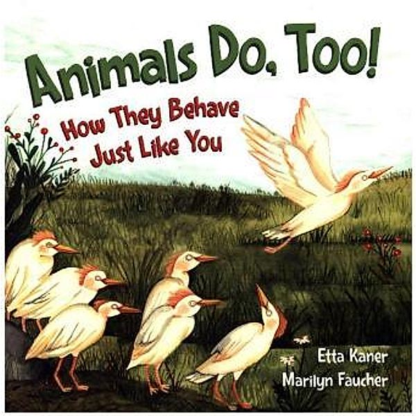 Animals Do, Too!, Etta Kaner