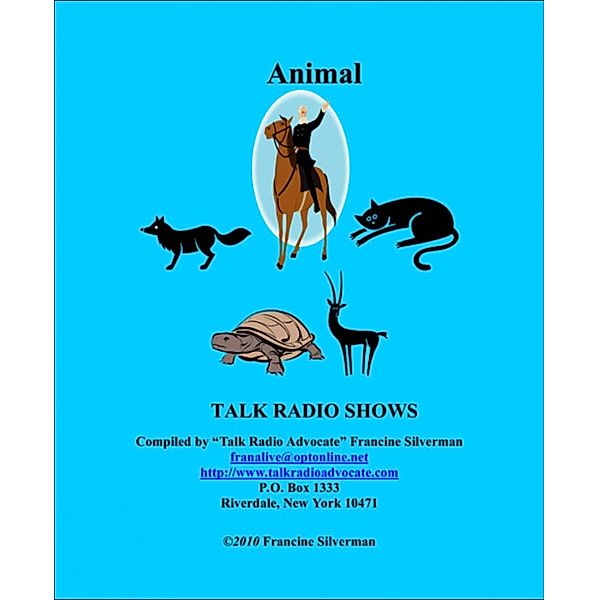 Animals Ebook of Talk Radio Shows, Francine Silverman