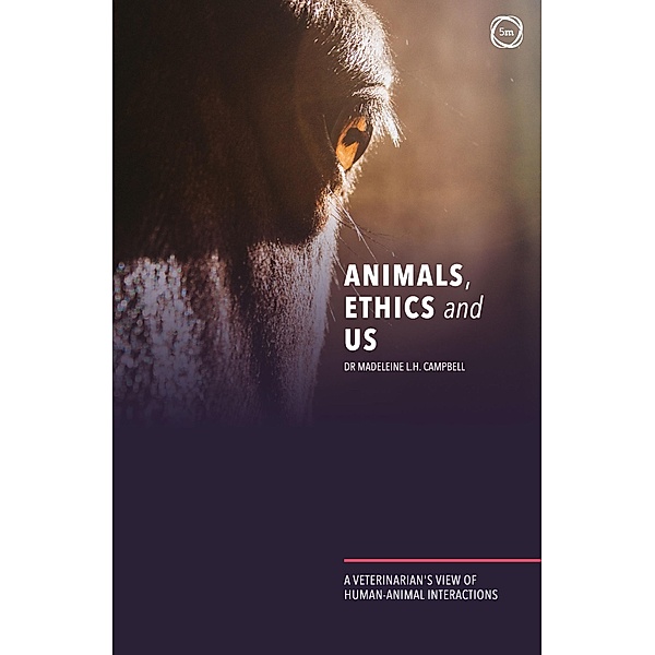 Animals, Ethics and Us, Madeleine Campbell