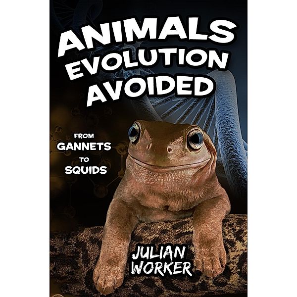 Animals Evolution Avoided / Andrews UK, Julian Worker