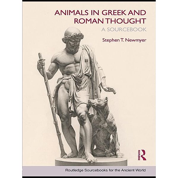 Animals in Greek and Roman Thought, Stephen T. Newmyer