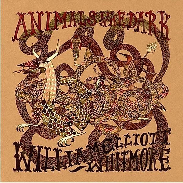 Animals In The Dark, William Elliott Whitmore