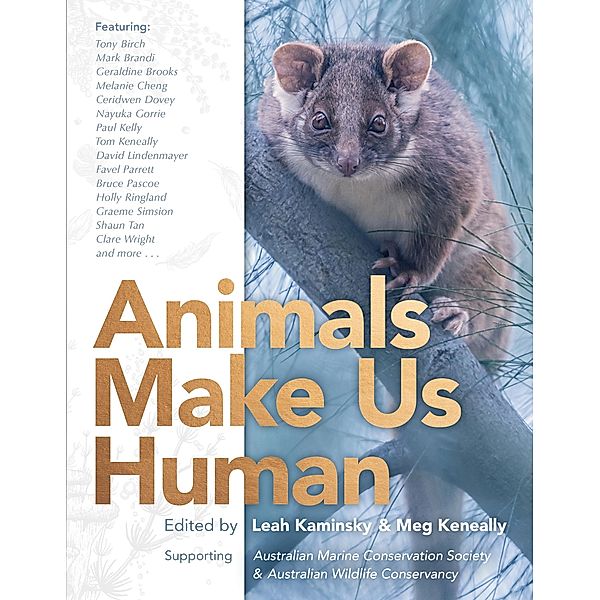 Animals Make Us Human, Leah Kaminsky, Meg Keneally