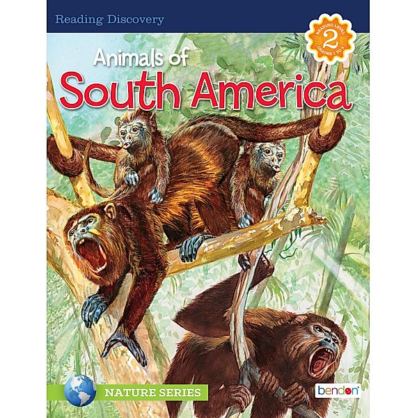 Animals of South America / Reading Discovery Level Reader Bd.7, Kathryn Knight