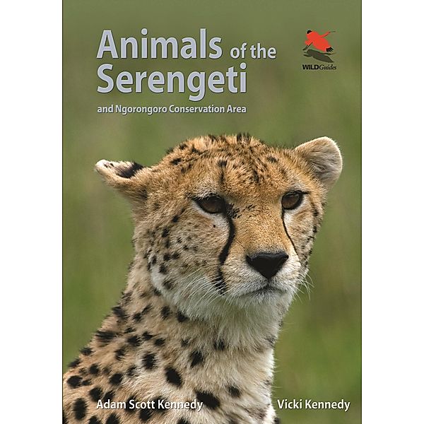 Animals of the Serengeti / Wildlife Explorer Guides, Adam Scott Kennedy