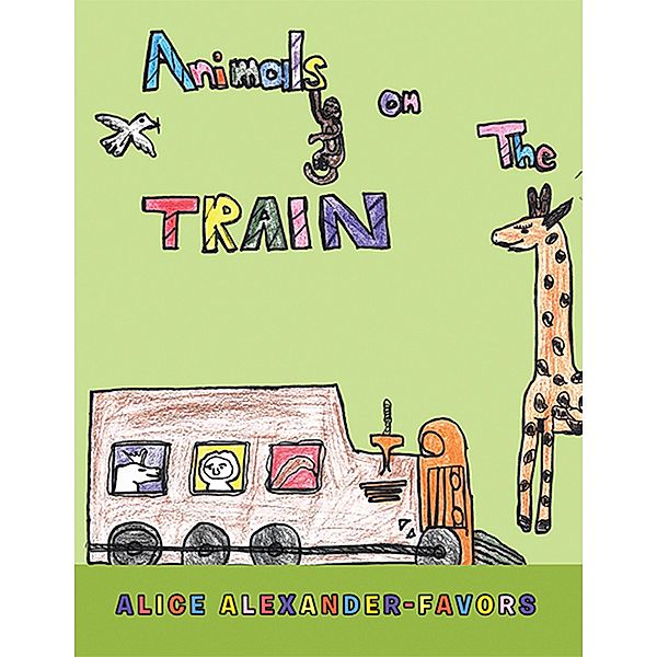 Animals on the Train, Alice Alexander-Favors