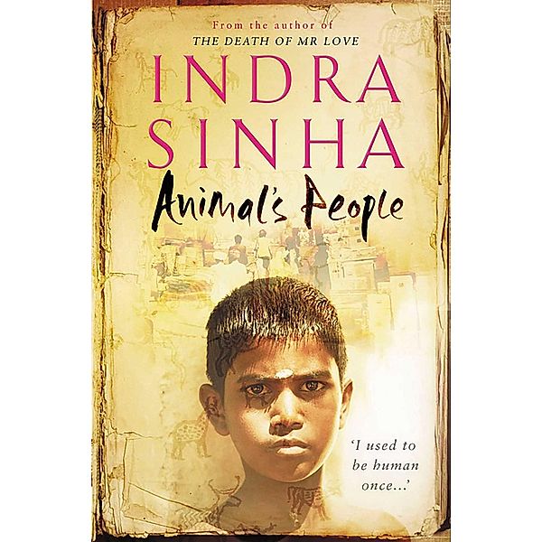 Animal's People, Indra Sinha