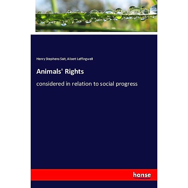 Animals' Rights, Henry Stephens Salt, Albert Leffingwell