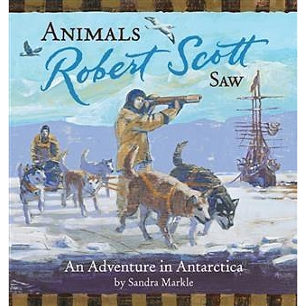 Animals Robert Scott Saw, Sandra Markle
