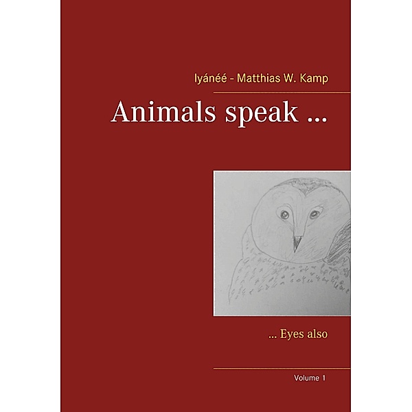 Animals speak ..., Iyánéé - Matthias W. Kamp