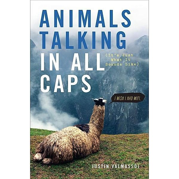 Animals Talking in All Caps, Justin Valmassoi