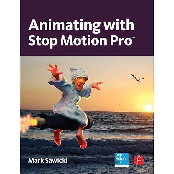 Animating with Stop Motion Pro, Mark Sawicki
