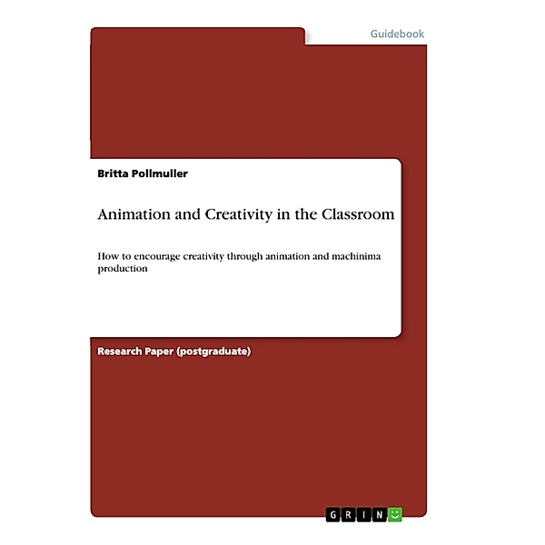 Animation and Creativity in the Classroom, Britta Pollmuller