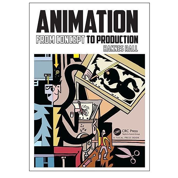 Animation: From Concept to Production, Hannes Rall