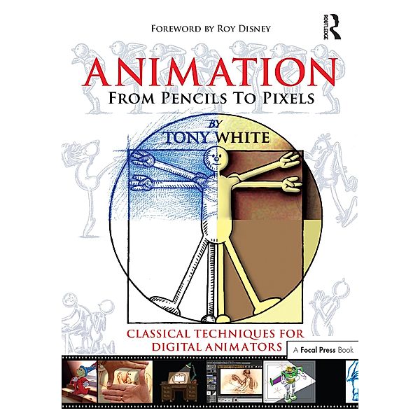 Animation from Pencils to Pixels, Tony White