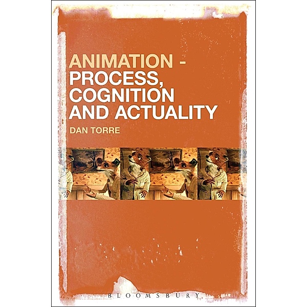 Animation - Process, Cognition and Actuality, Dan Torre