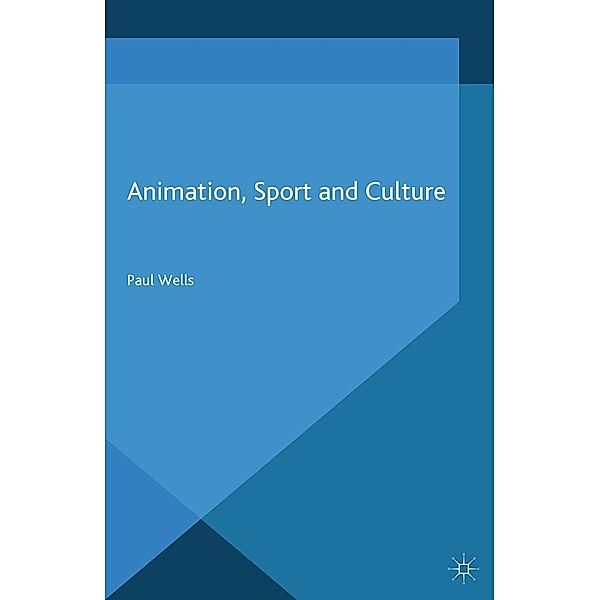Animation, Sport and Culture, P. Wells
