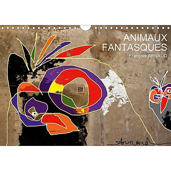Animaux fantasques (Calendrier mural 2021 DIN A4 horizontal), François Arnaud