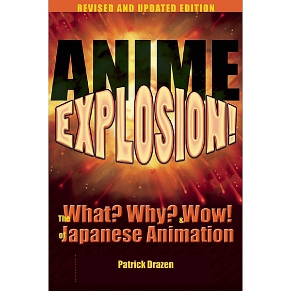 Anime Explosion!, Patrick Drazen