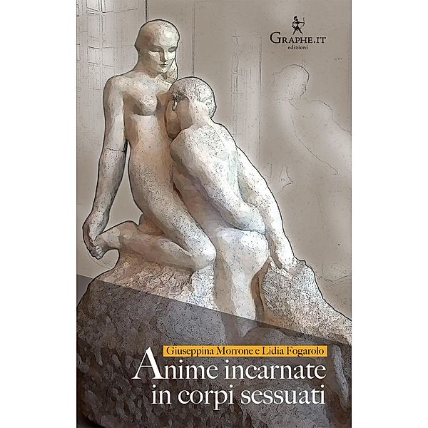 Anime incarnate in corpi sessuati / Pneuma [spiritualità] Bd.17, Lidia Fogarolo, Giuseppina Morrone