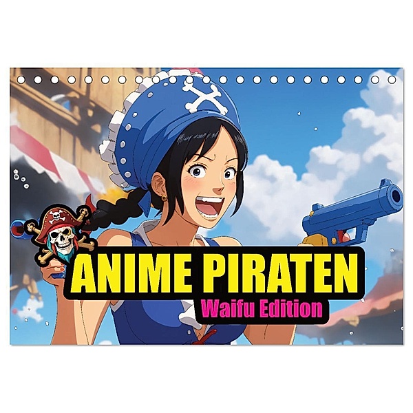 Anime Piraten - Waifu Edition (Tischkalender 2025 DIN A5 quer), CALVENDO Monatskalender, Calvendo, Carmen Wrede