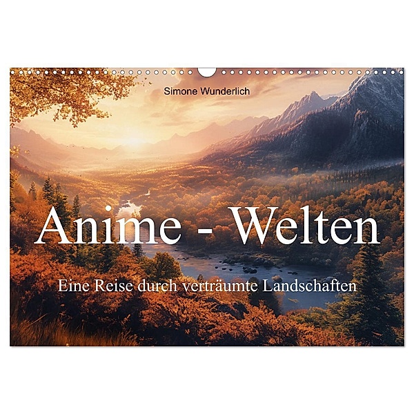 Anime - Welten: Eine Reise durch verträumte Welten (Wandkalender 2025 DIN A3 quer), CALVENDO Monatskalender, Calvendo, Simone Wunderlich