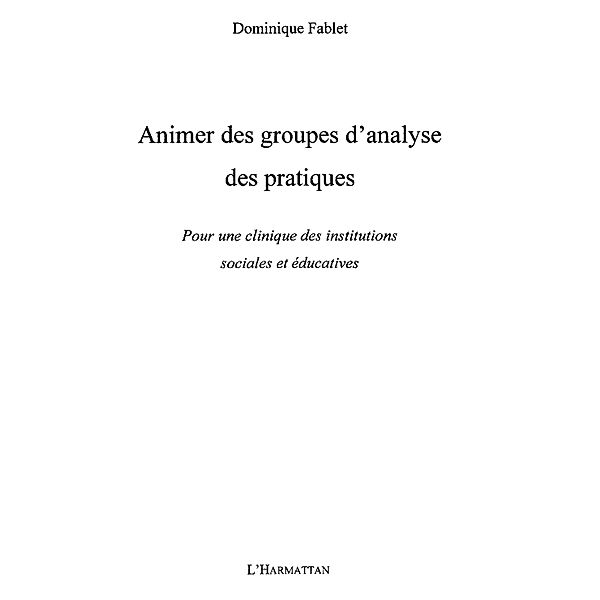 Animer des groupes d'analyse des pratiques - pour une cliniq / Hors-collection, Jean-Charles Mathe