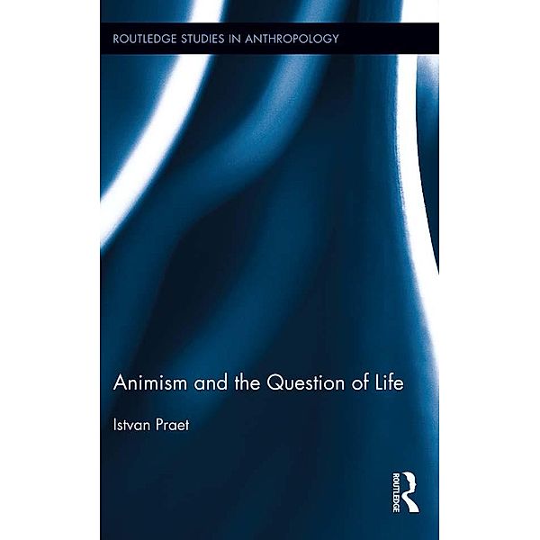 Animism and the Question of Life, Istvan Praet