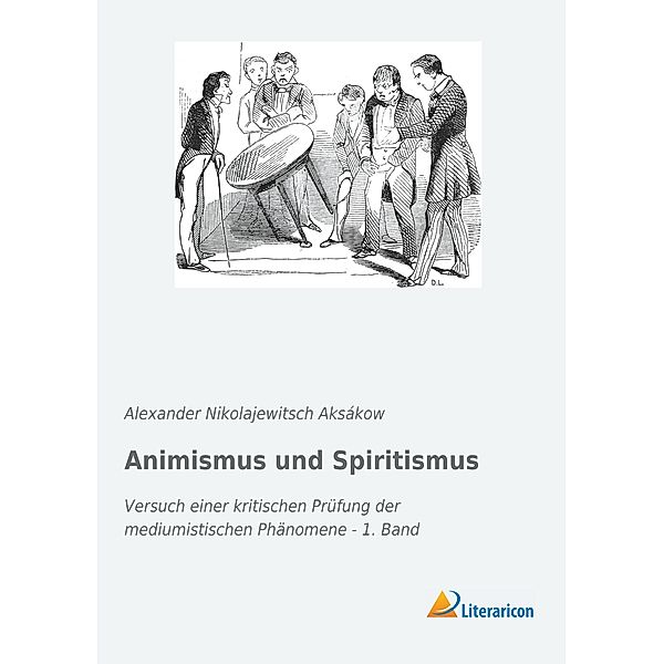 Animismus und Spiritismus, Alexander Nikolajewitsch Aksákow