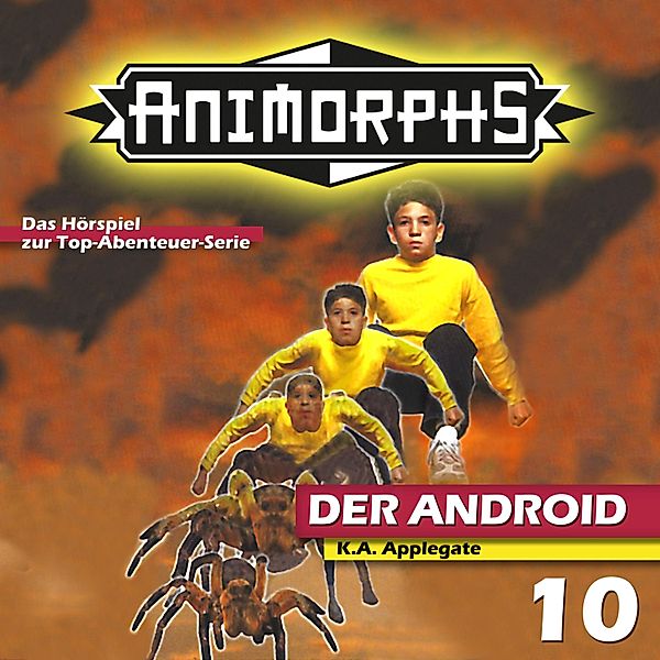 Animorphs - 10 - Der Android, Katherine Applegate, Peter Mennigen