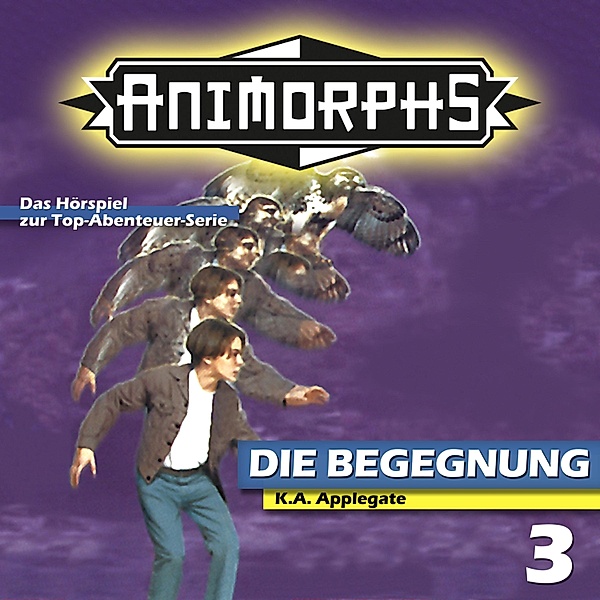 Animorphs - 3 - Die Begegnung, Katherine Applegate, Peter Mennigen