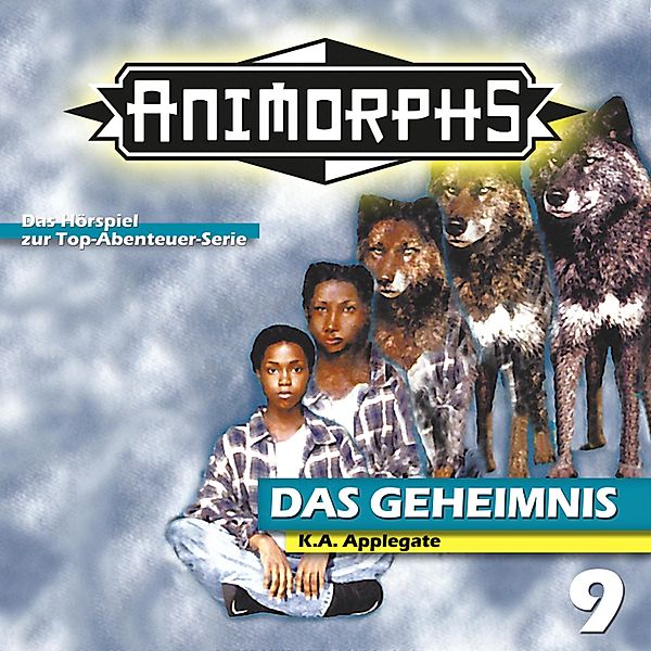 Animorphs - 9 - Das Geheimnis, Katherine Applegate, Peter Mennigen