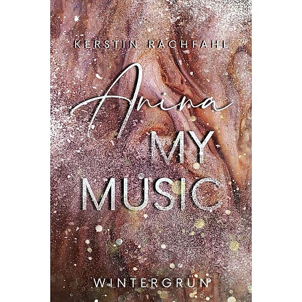 Anina my music / Wintergrün Bd.3, Kerstin Rachfahl