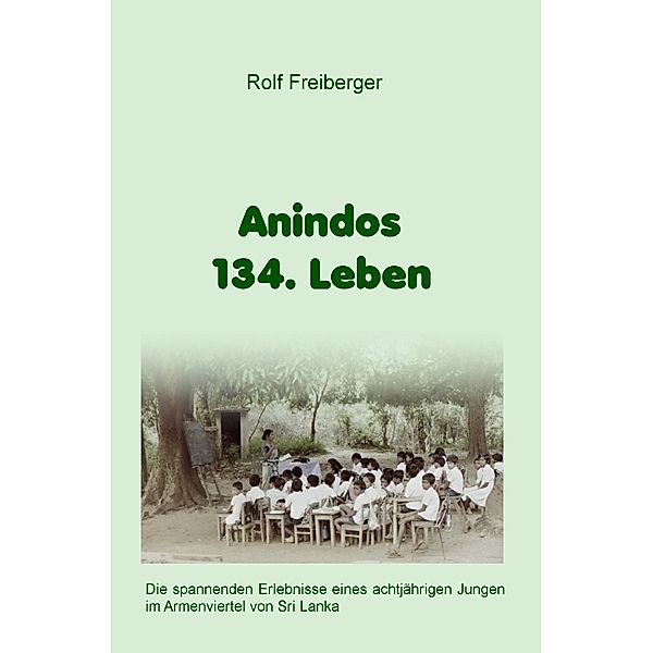 Anindos 134. Leben, Rolf Freiberger