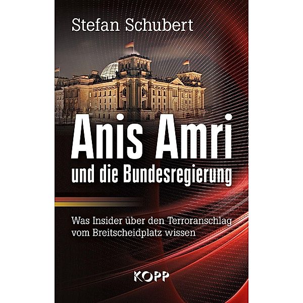 Anis Amri und die Bundesregierung, Stefan Schubert