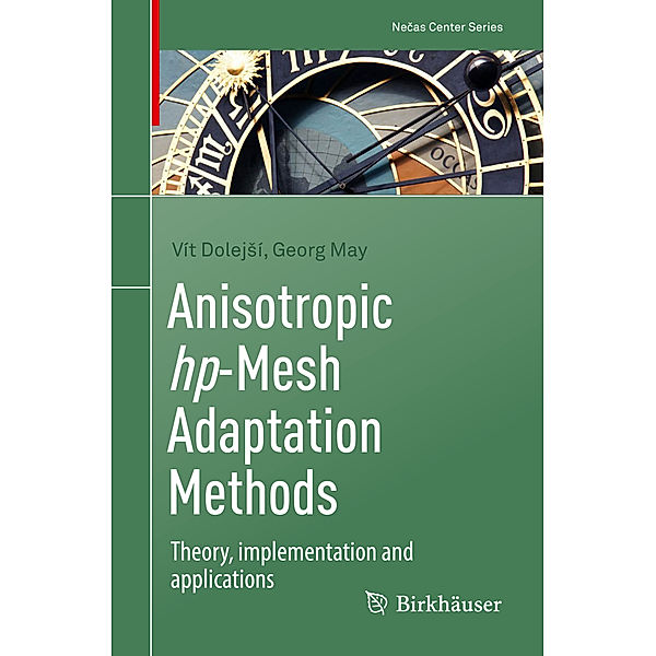 Anisotropic hp-Mesh Adaptation Methods, Vít Dolejsí, Georg May